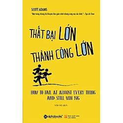 Thất Bại Lớn – Thành Công Lớn
